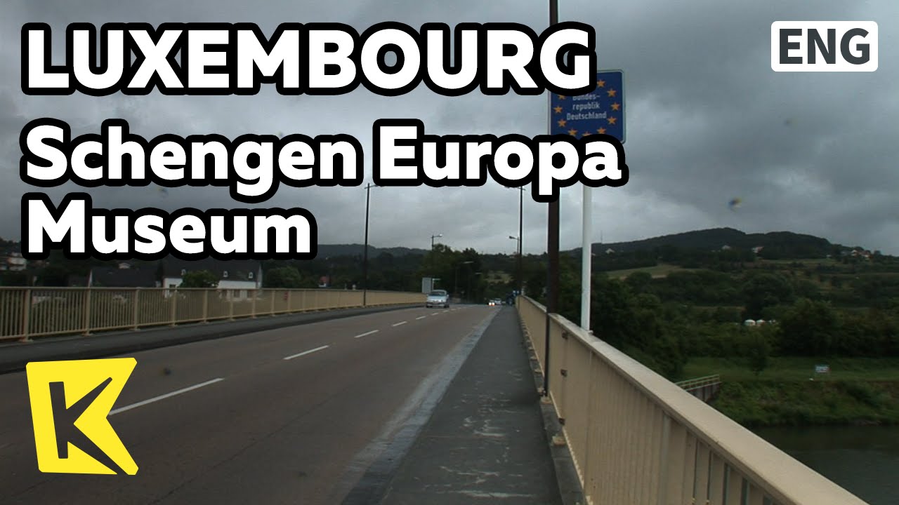 【K】Luxembourg Travel[룩셈부르크 여행]유럽연한 국경 개방, 솅겐/Schengen Europa Museum/EU/Treaty
