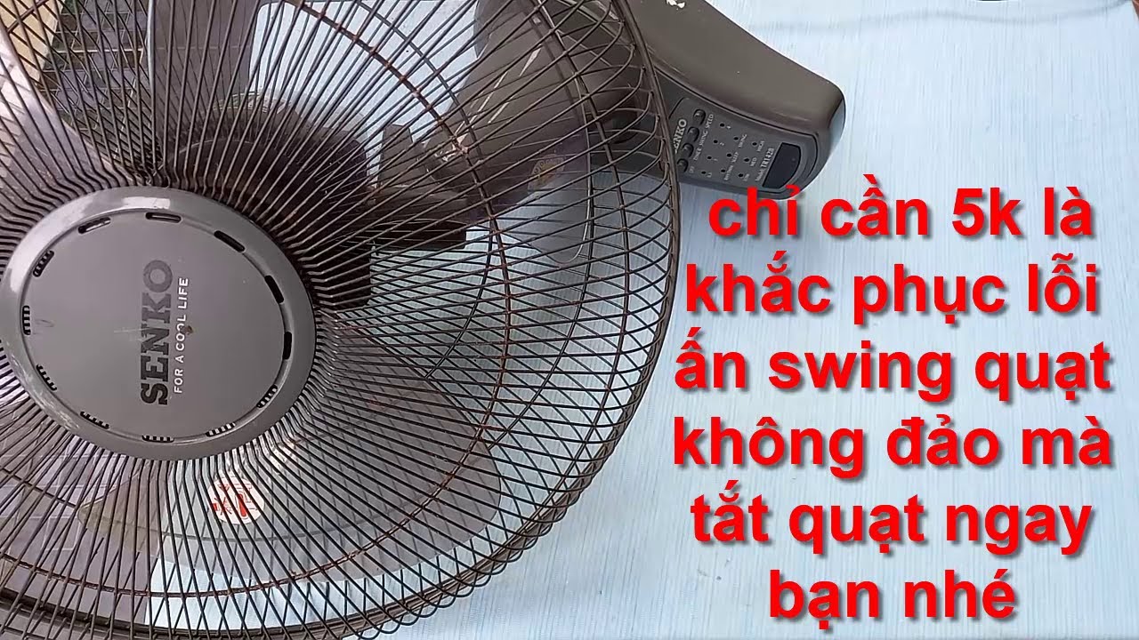 quạt điều khiển từ xa ấn nút SWING  quạt không đảo mà bị tắt ngay sửa chỉ hết 5 ngàn thôi bạn nhé!