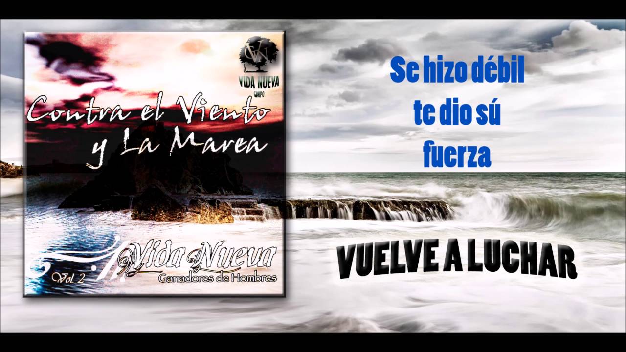Vuelve a luchar-Grupovida nueva(Con letra)