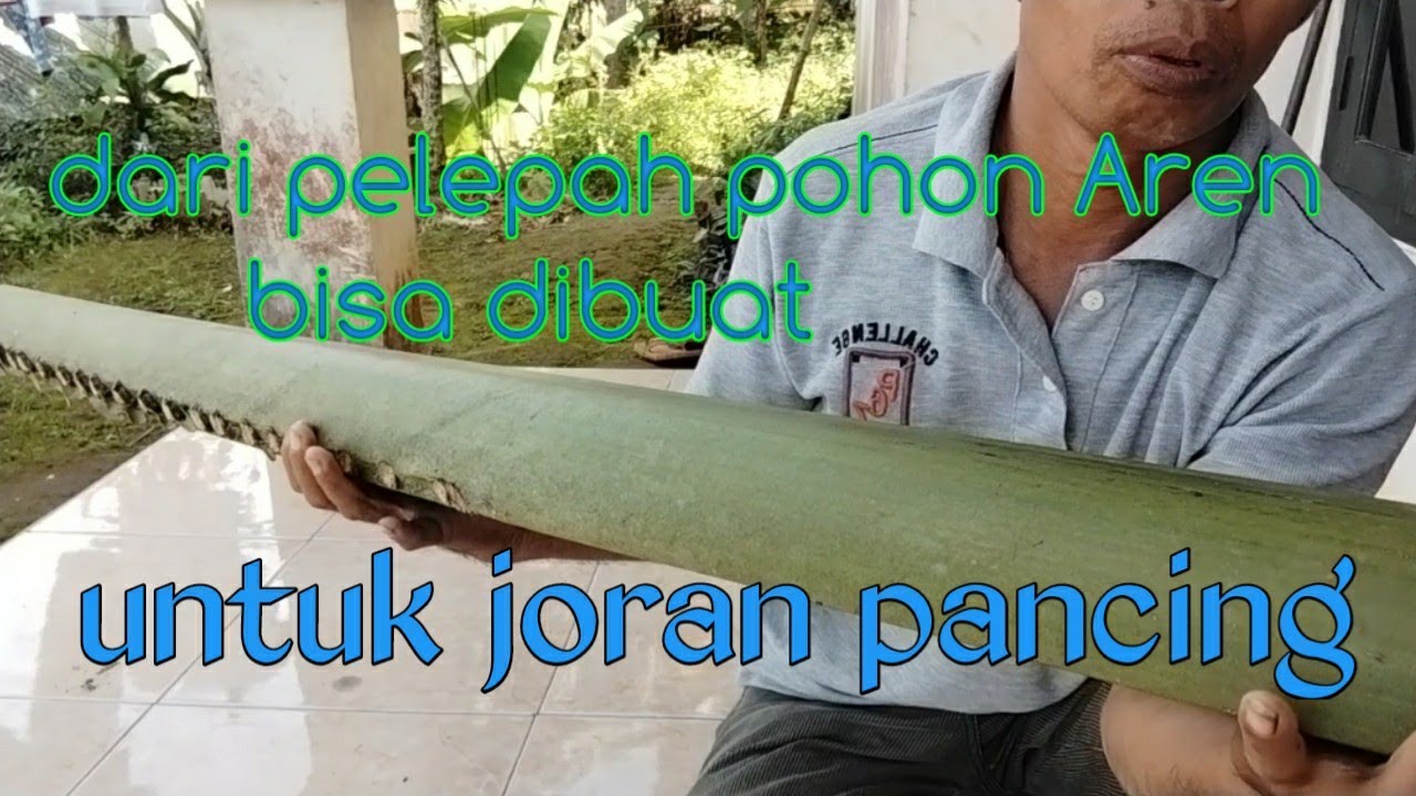 proses pembuatan joran pancing dari pelepah pohon Aren.