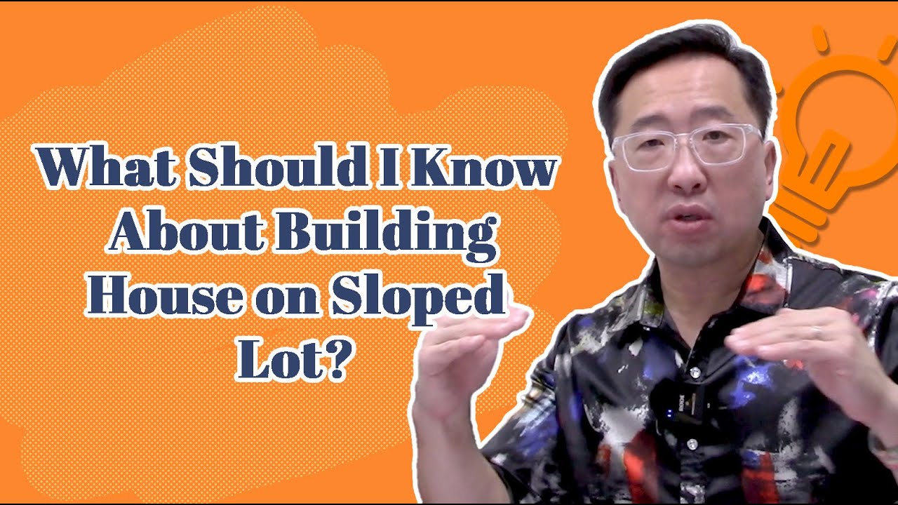 What Should I Know About Building House on Sloped Lot?