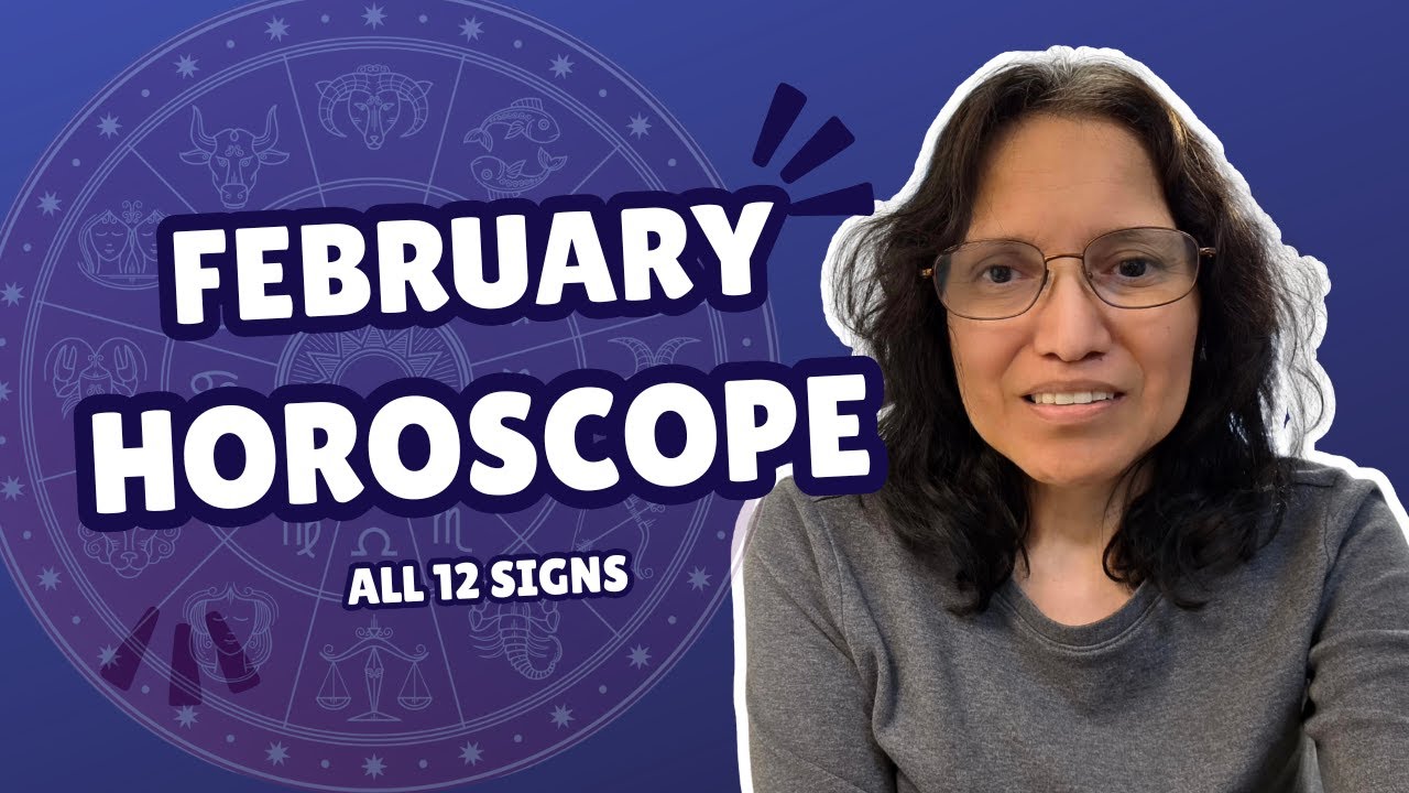 February 2026 Horoscope. All 12 Signs