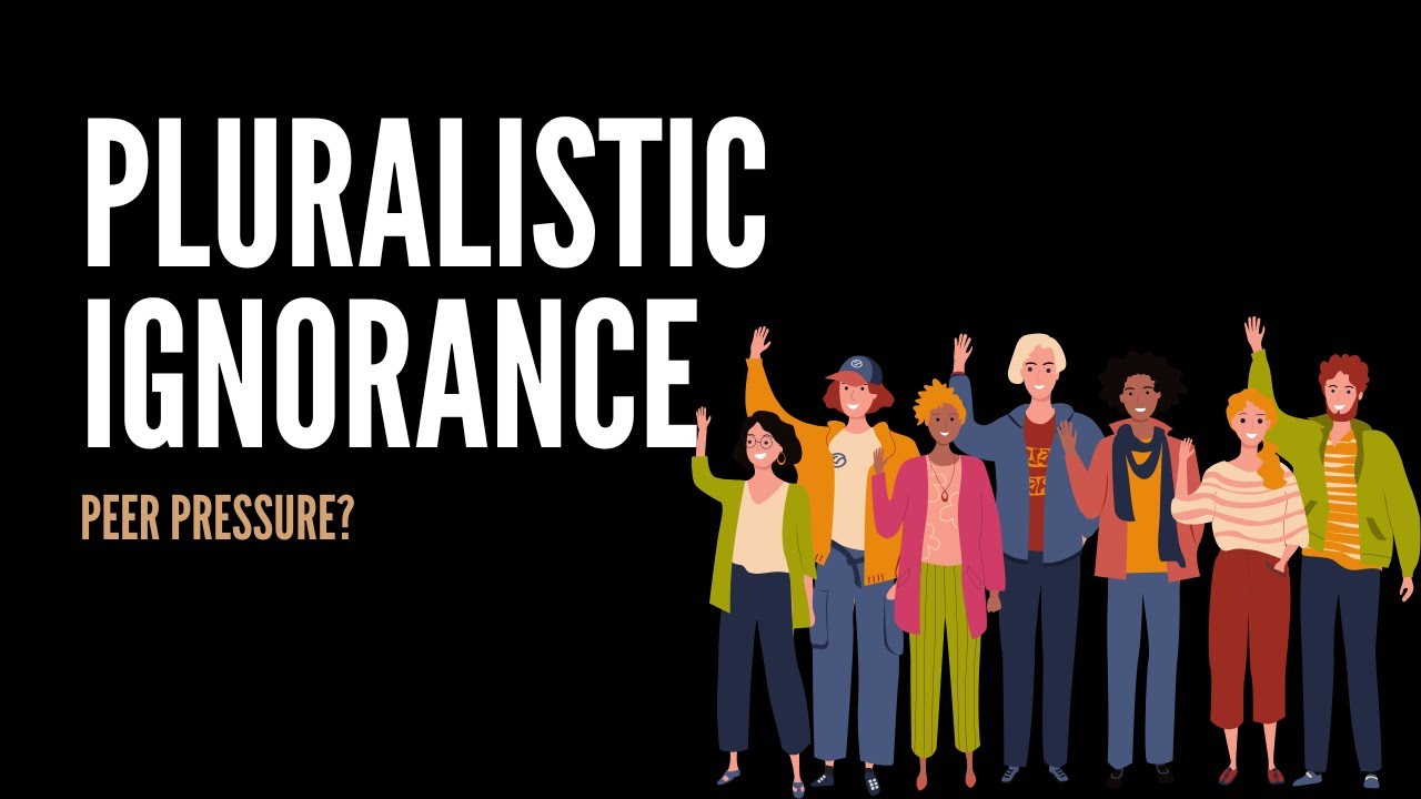 Pluralistic Ignorance - Our Behavior Explained