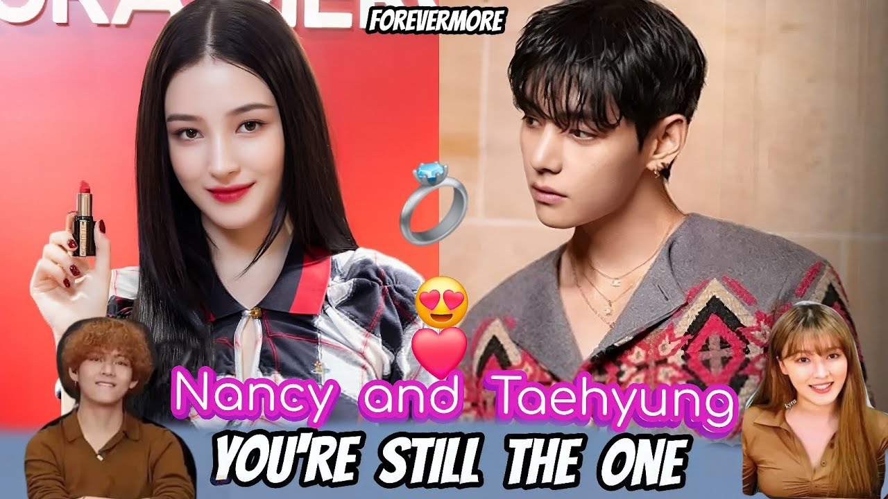 Taehyung  loves  Nancy  for  real😫💍♾️❤️#taecyisrealandforever❤️