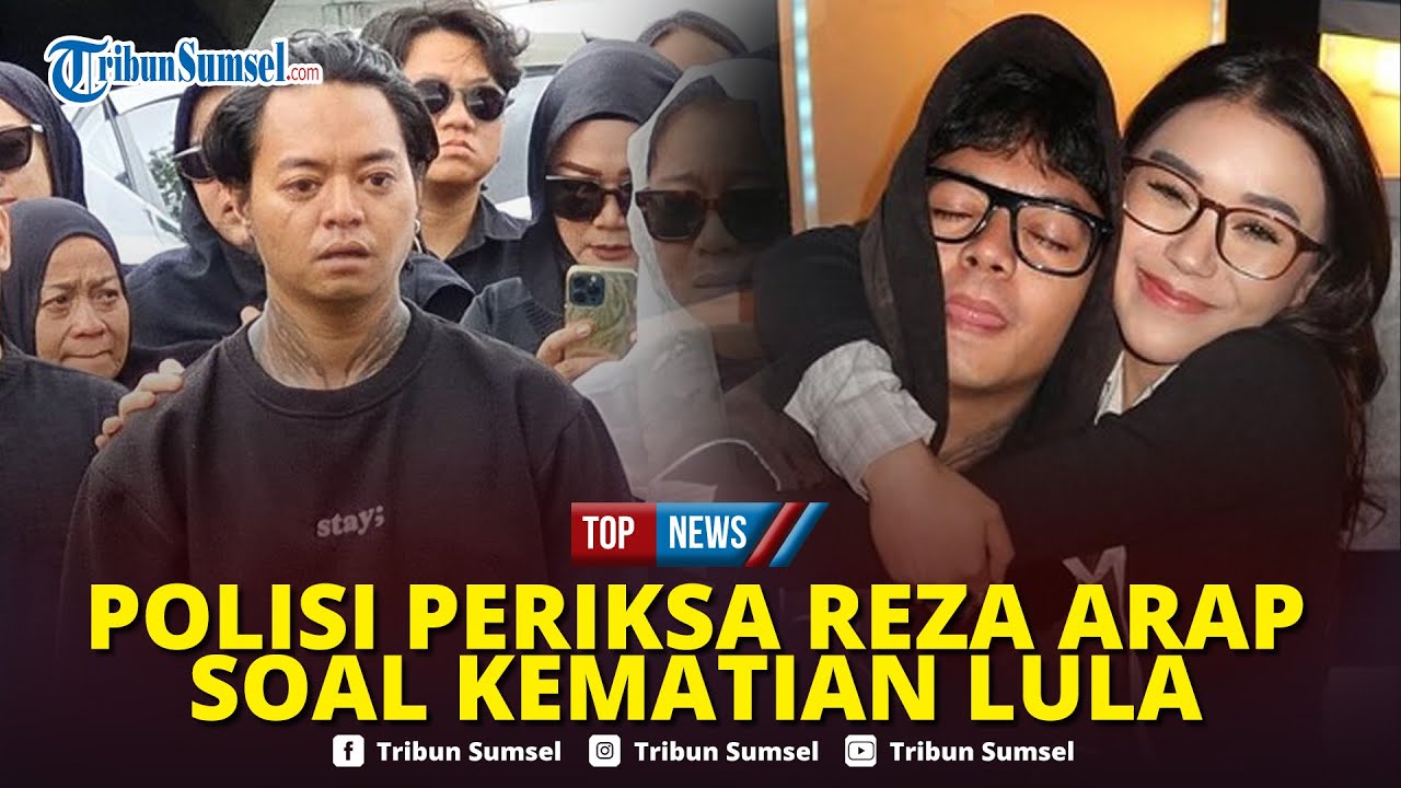 🔴Polisi Bakal Klarifikasi Reza Arap soal Kematian Selebgram Lula Lahfah di Polres Jaksel Besok