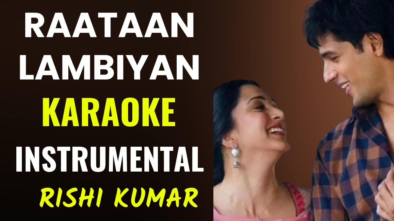 Raataan Lambiyan Karaoke Instrumental with Lyrics | Unplugged Raatan Lambiyan | Shershaah