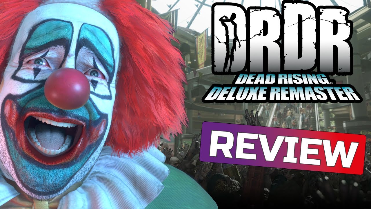 Dead Rising Deluxe Remaster - Review - More like a REMAKE!!!