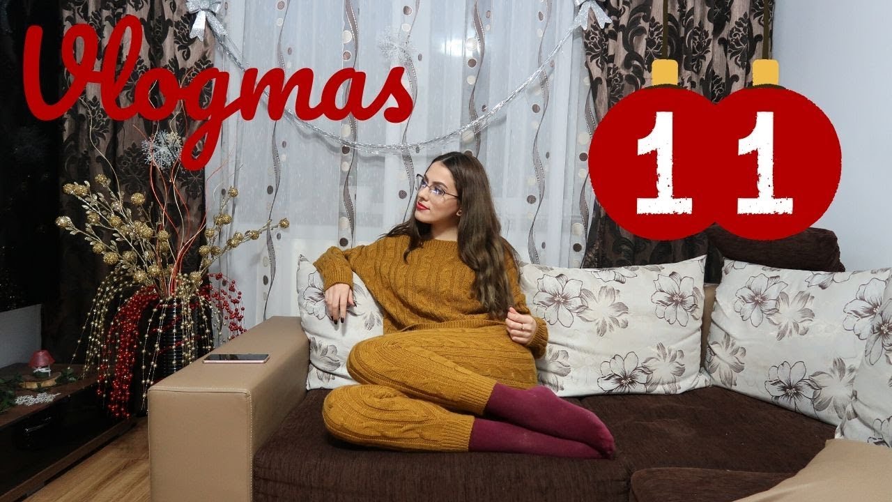 VLOGMAS 11 ❤️🎅🏻 Ne machiem împreună, timp cu familia, compleu călduros și o mască Balea