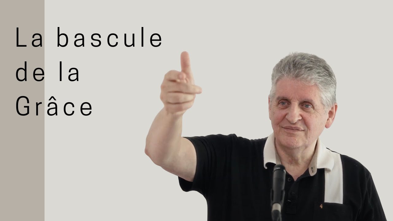Se préparer à la bascule de la Grâce
