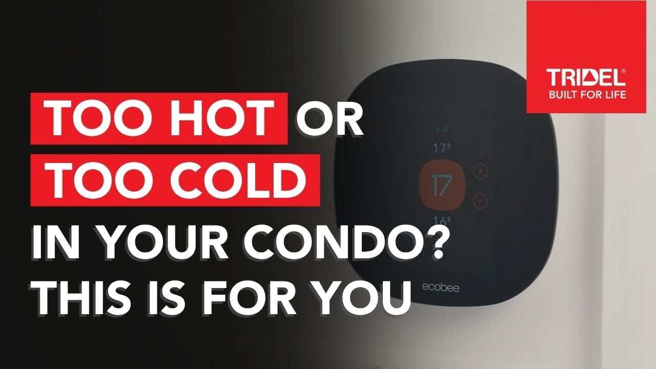 Too Hot or Too Cold in Your Condo? This Is for You