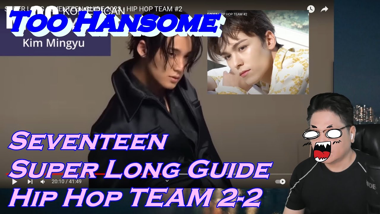K-OG reacts to SUPER LONG SEVENTEEN GUIDE 2023 - HIP HOP TEAM #2  [] Mystery of Vernon's Last Name