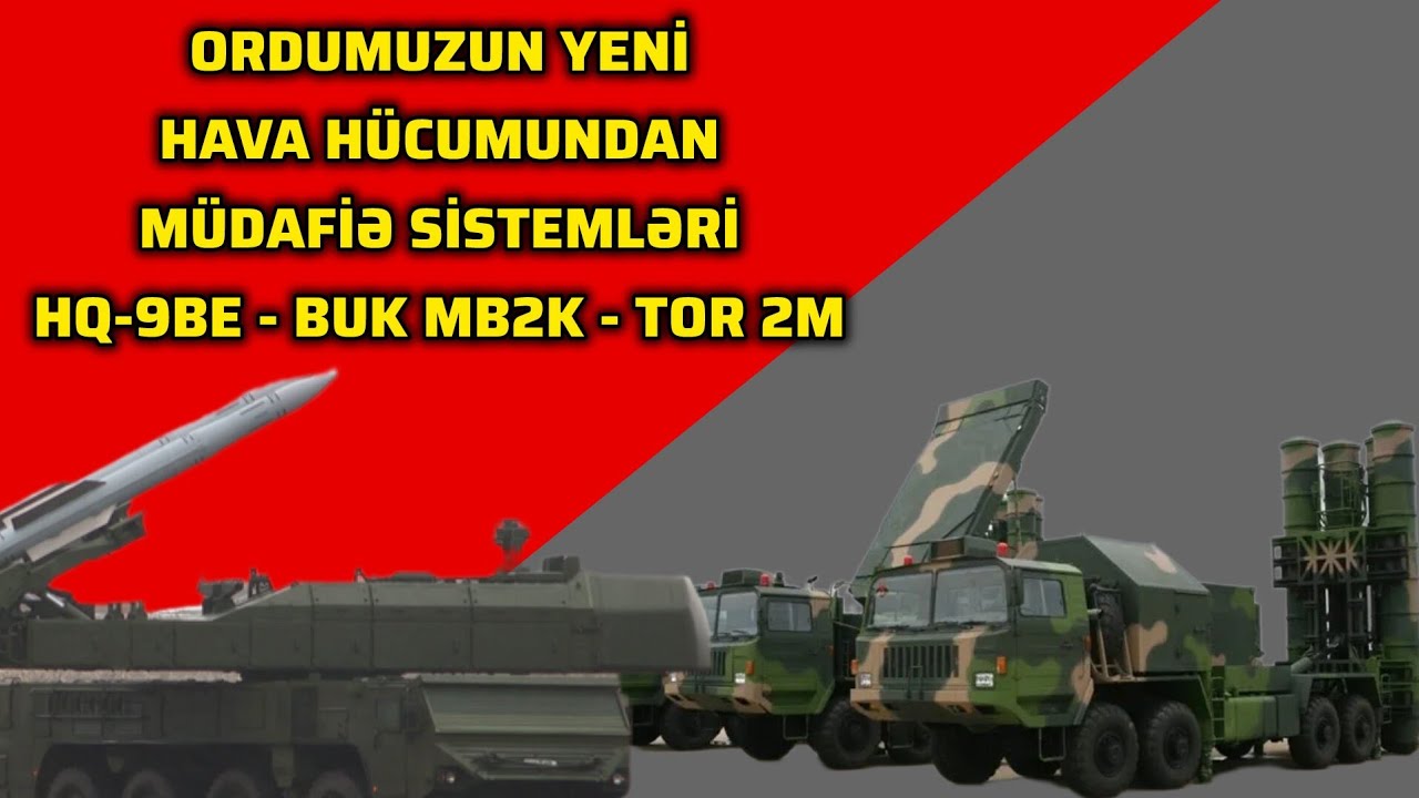AZƏRBAYCANIN YENİ ALDIĞI HAVA HÜCUMUNDAN MÜDAFİƏ SİSTEMLƏRİ
