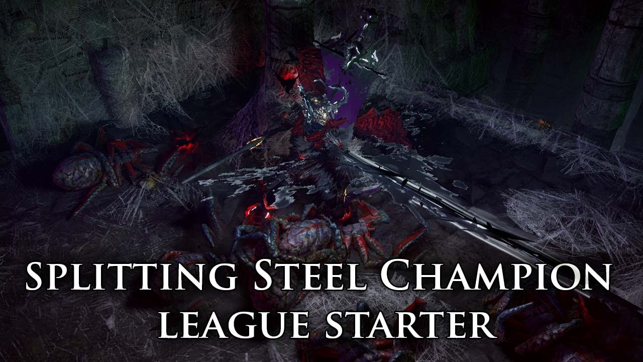 3.12 Heist Splitting Steel Champion Starter Build Guide
