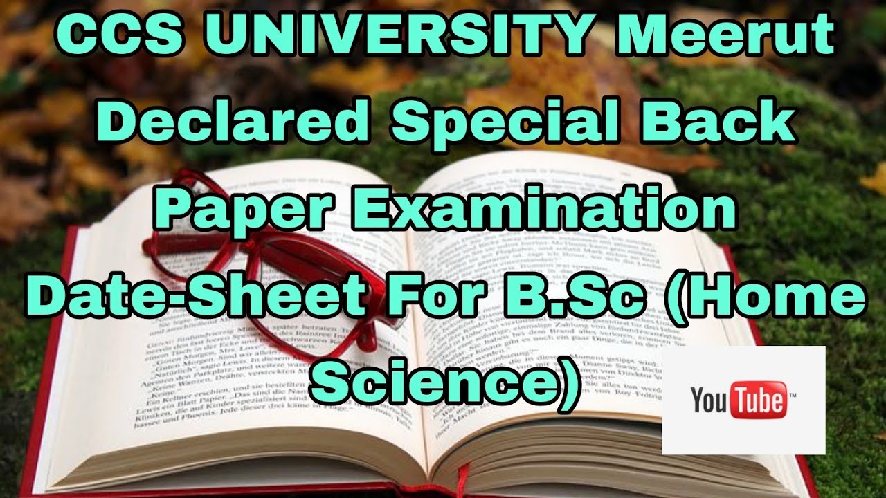 CCS UNIVERSITY Meerut Declared Special Back Paper Examination Date-Sheet For B.Sc (Home Science)