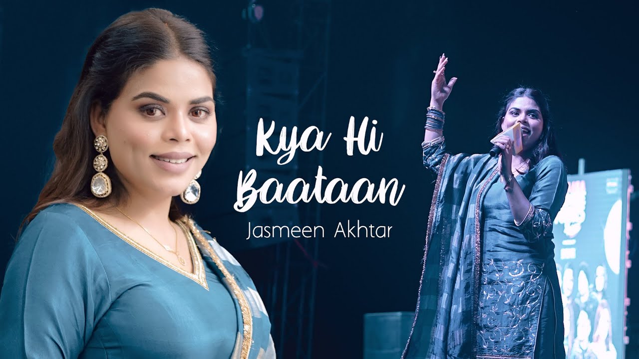 Kya Hi Baataan || Jasmeen Akhtar || Live || 2025