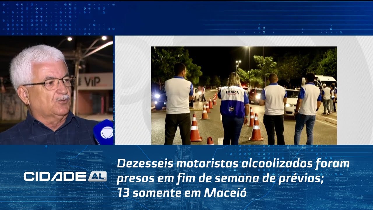 Dezesseis motoristas alcoolizados foram presos em fim de semana de prévias; 13 somente em Maceió