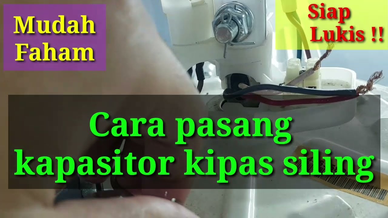 Cara Pasang Kapasitor Kipas siling