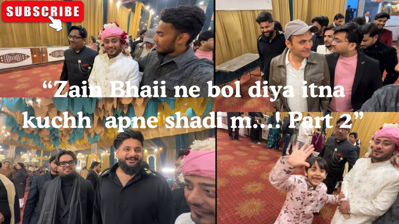 Zainn Bhai Wedding Ka Next Level Part 2 ✨