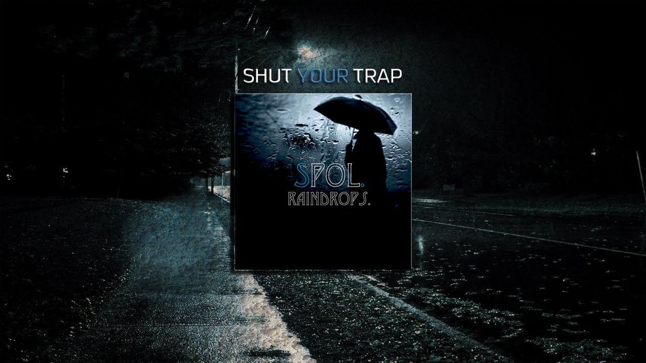 Trap Music - Spol - Raindrops
