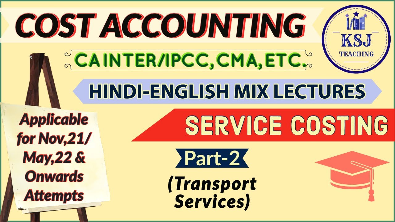 Lecture-149-CA/CMA Intermediate Cost Accounting- Service/Operating Costing-II