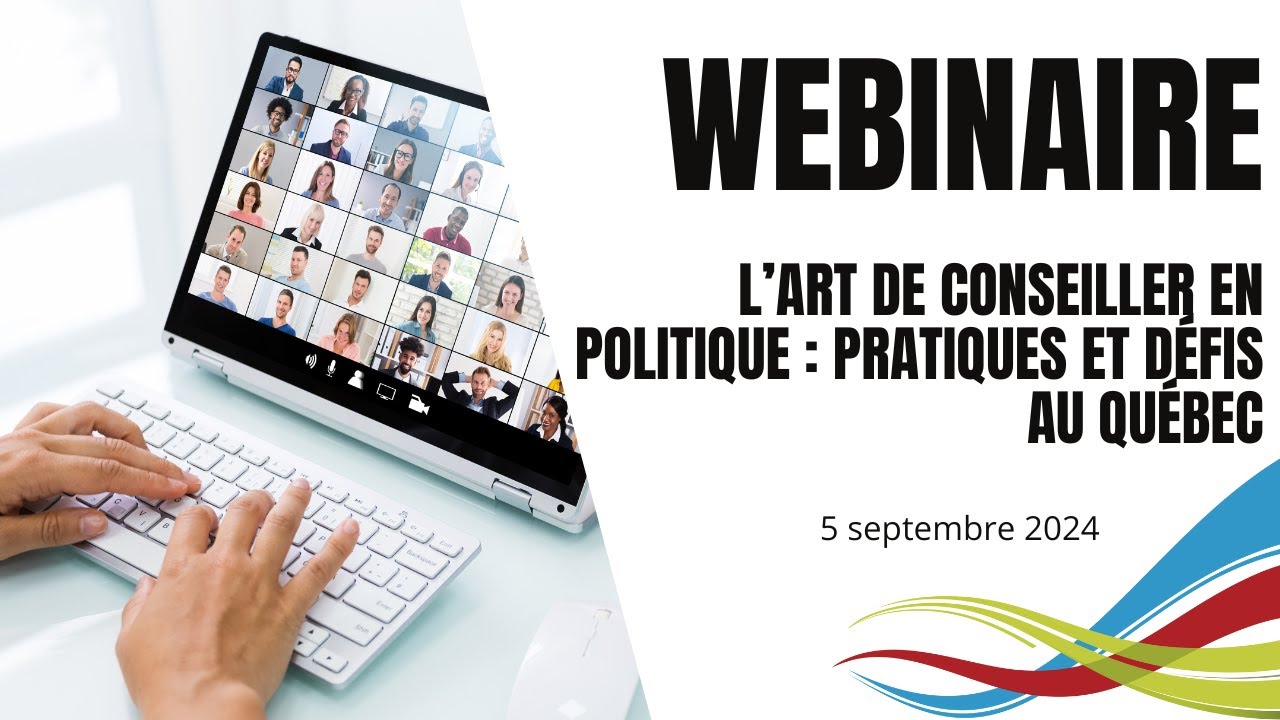 Webinaire | L’art de conseiller en politique : pratiques et défis au Québec