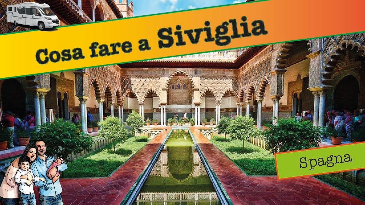 Una giornata a Siviglia e visita al Real Alcazar - Spagna in Camper