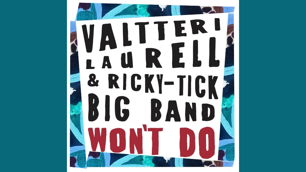 @RTBBjulkinensana Valtteri Laurell & Ricky-Tick Big Band - Won't Do
