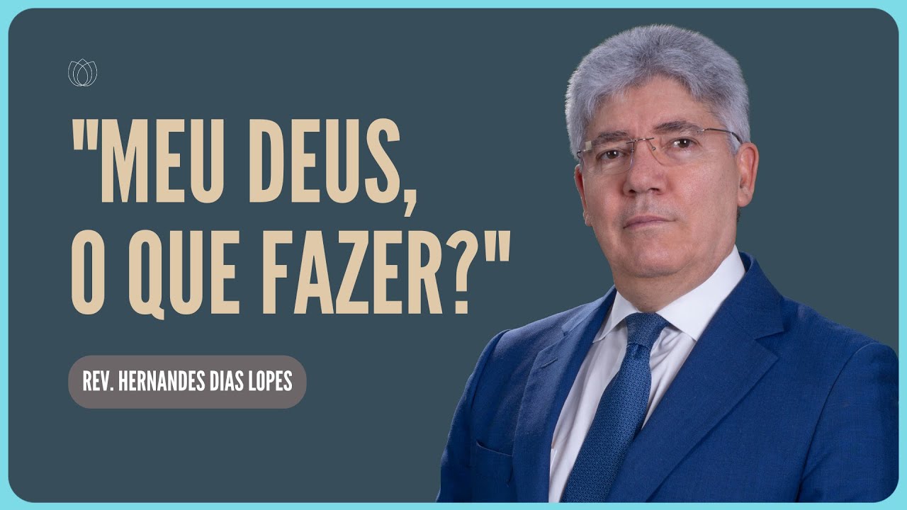 É O MOMENTO MAIS TRISTE DA SUA VIDA? | Rev. Hernandes Dias Lopes | Igreja Presbiteriana de Pinheiros