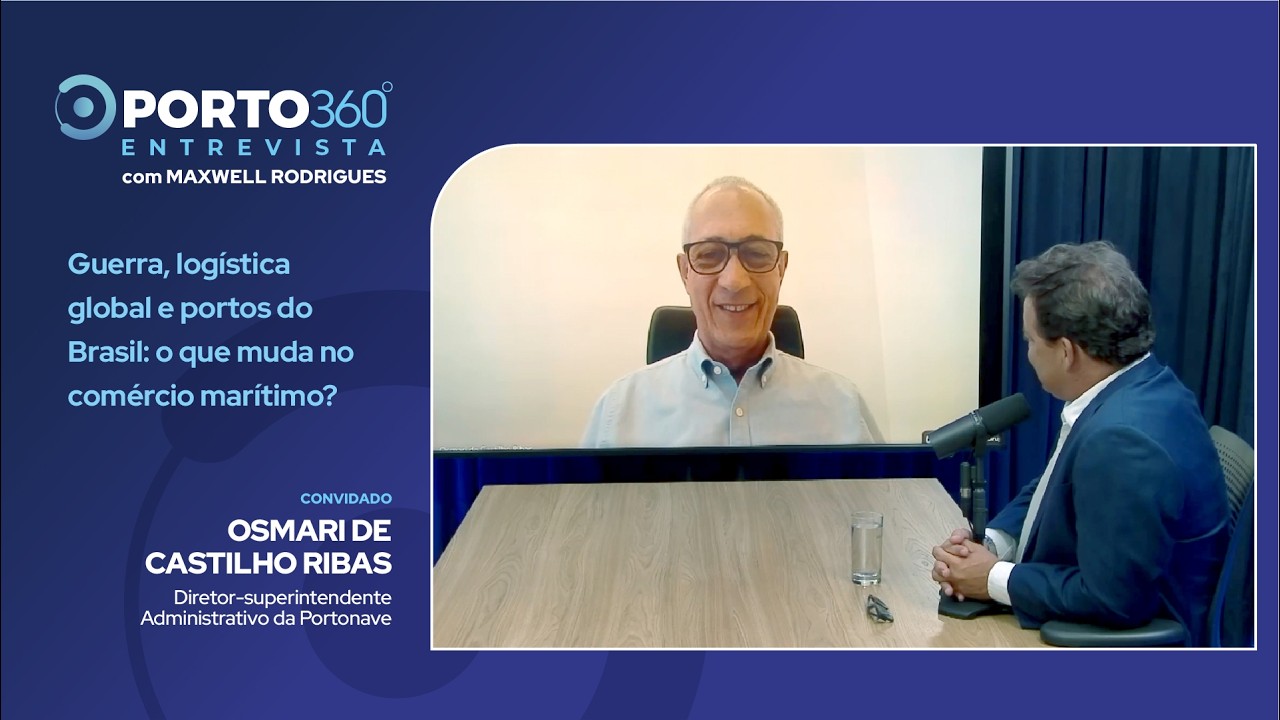 GUERRA, LOGÍSTICA GLOBAL E PORTOS DO BRASIL: O QUE MUDA NO COMÉRCIO MARÍTIMO? | PORTO 360°