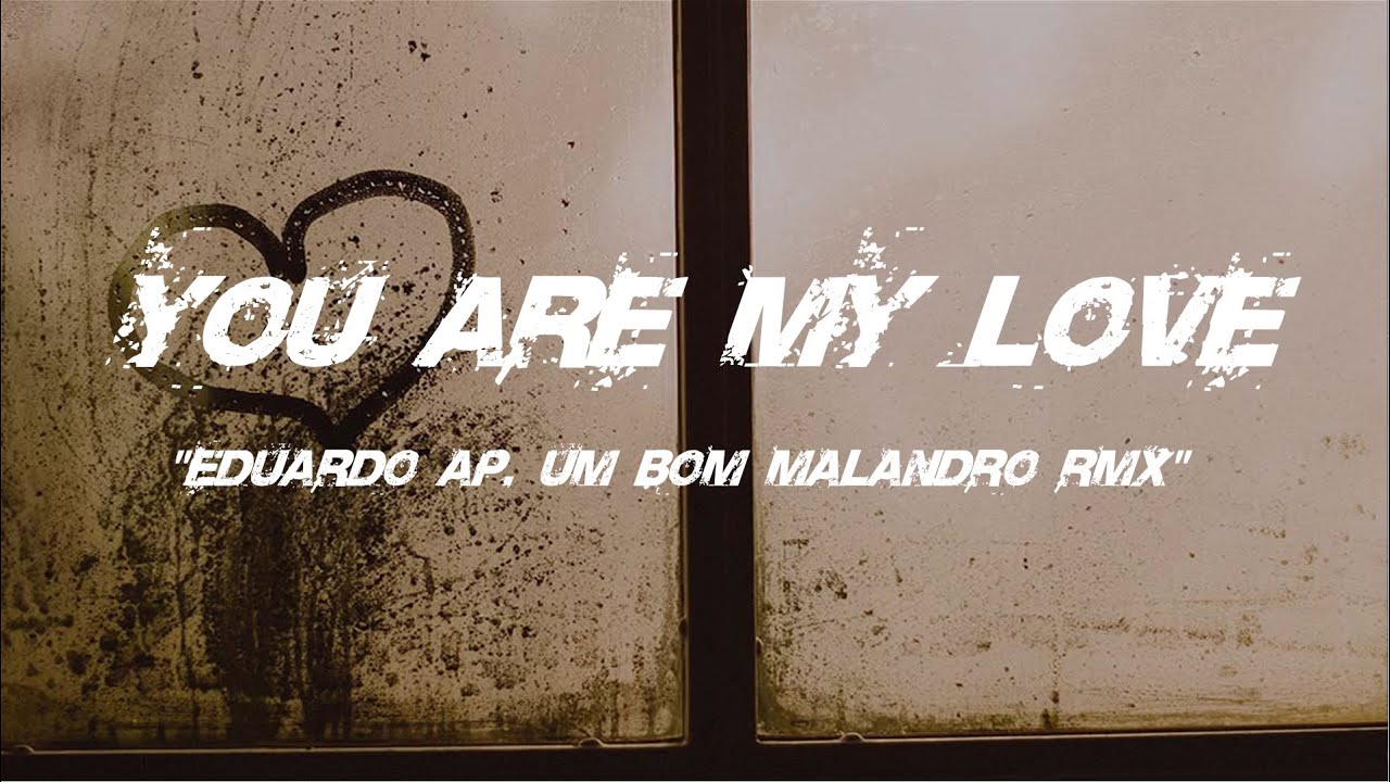 Liverpool Express - You Are My Love (Eduardo AP Um Bom Malandro rmx)