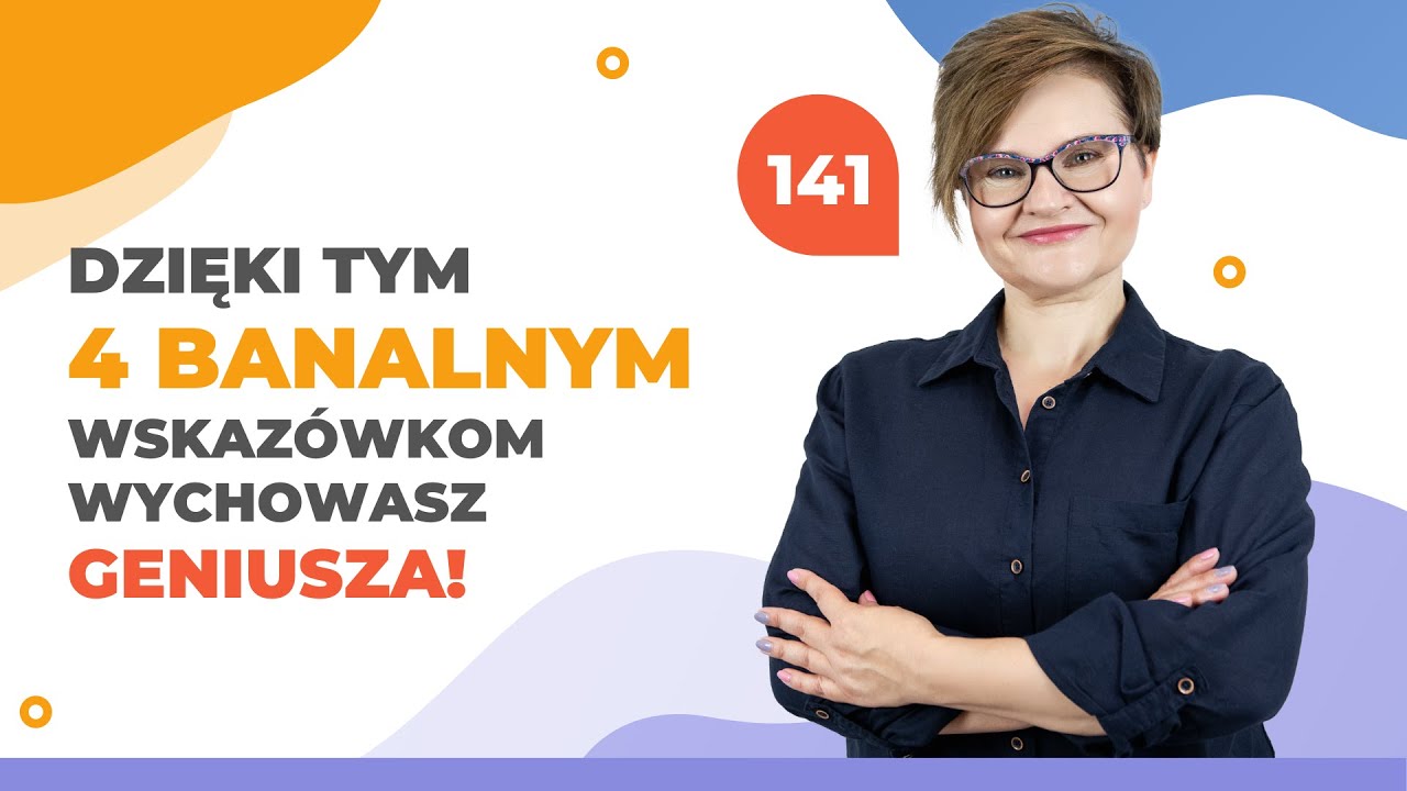 Dzięki tym 4 banalnym wskazówkom wychowasz GENIUSZA!