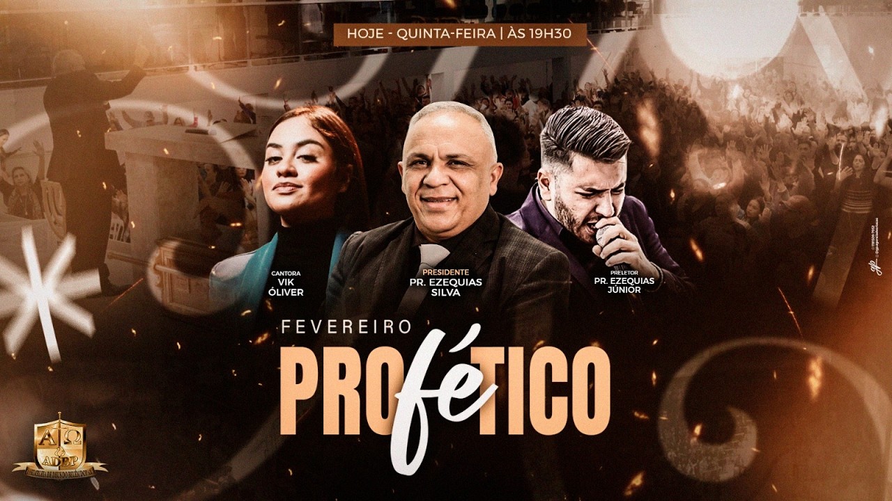 AO VIVO - FEVEREIRO PROFÉTICO COM PASTOR PRESIDENTE EZEQUIAS SILVA! 26/02/2026