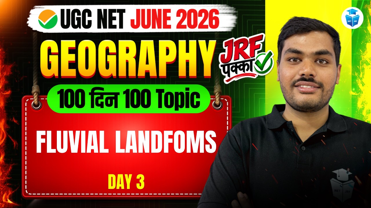 UGC NET June 2026 Geography | Fluvial Landfoms | Geomorphology Concept for UGC NET/JRF | JRFAdda