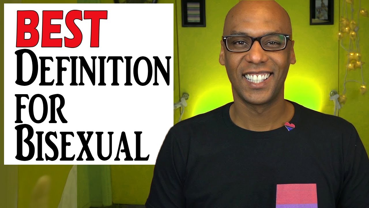 What is bisexual? - The Best Definition for Bisexual (Explaining Bisexuality)