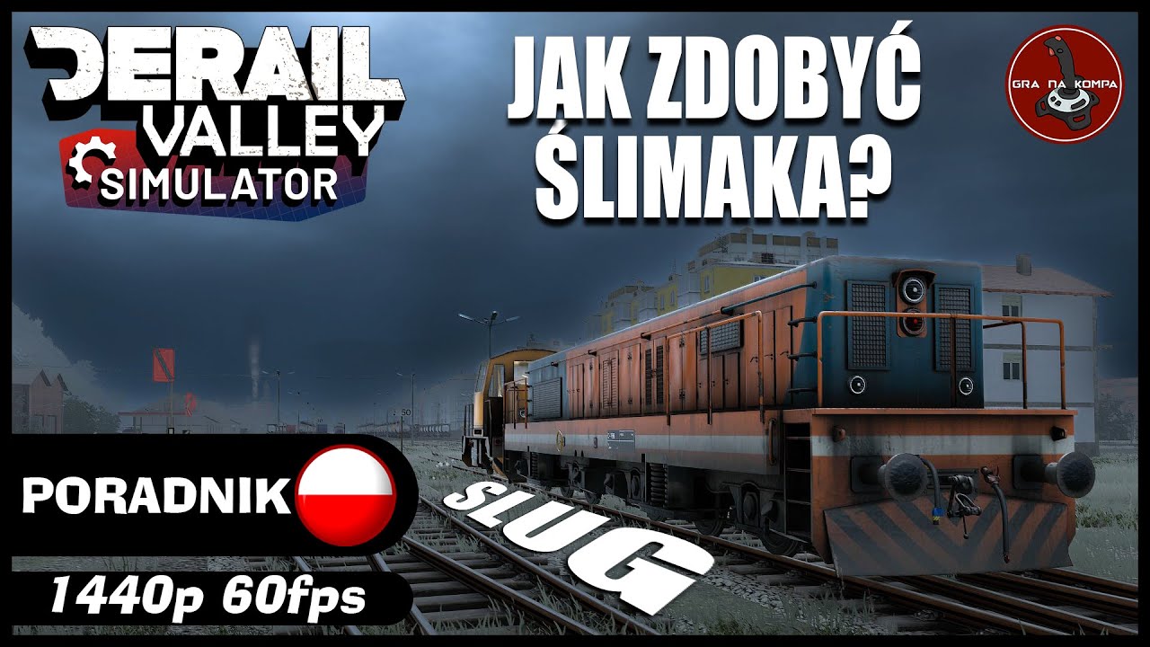 Jak zdobyć nowego ślimaka w grze? | SLUG | Derail Valley PORADNIK