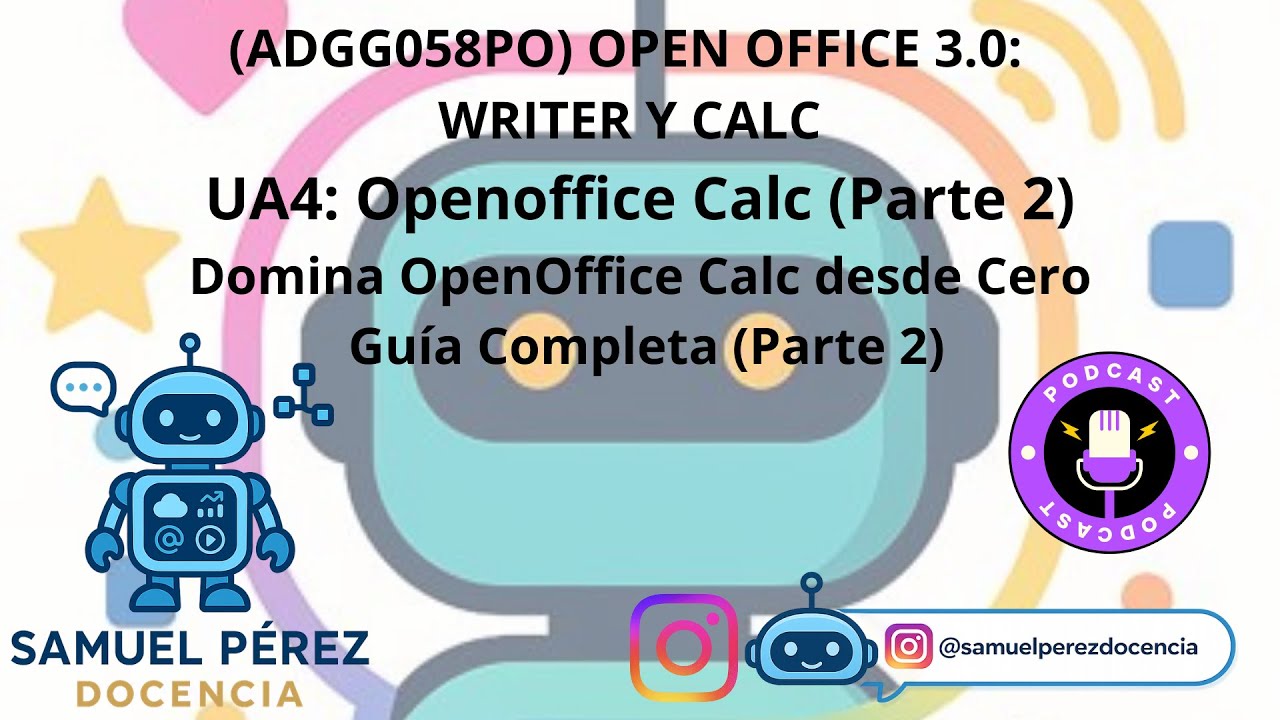 (ADGG058PO) OPEN OFFICE 3.0: WRITER Y CALC -- UA4: Openoffice Calc (Parte 2) // VERSION 4.1.16