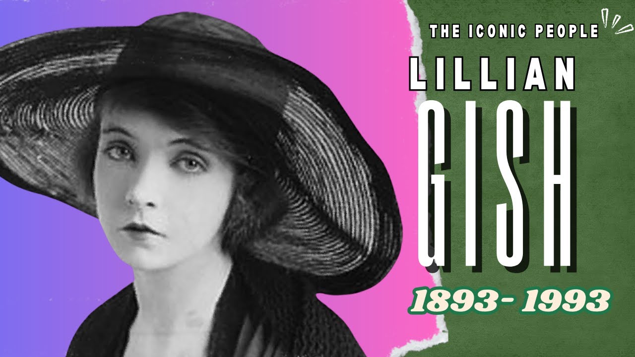 From Broken Blossoms to The Whales of August: A Lillian Gish Tribute