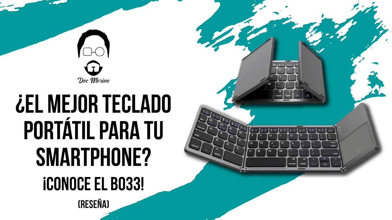 ¿El mejor teclado portátil para tu smartphone? ¡Conoce el B033!