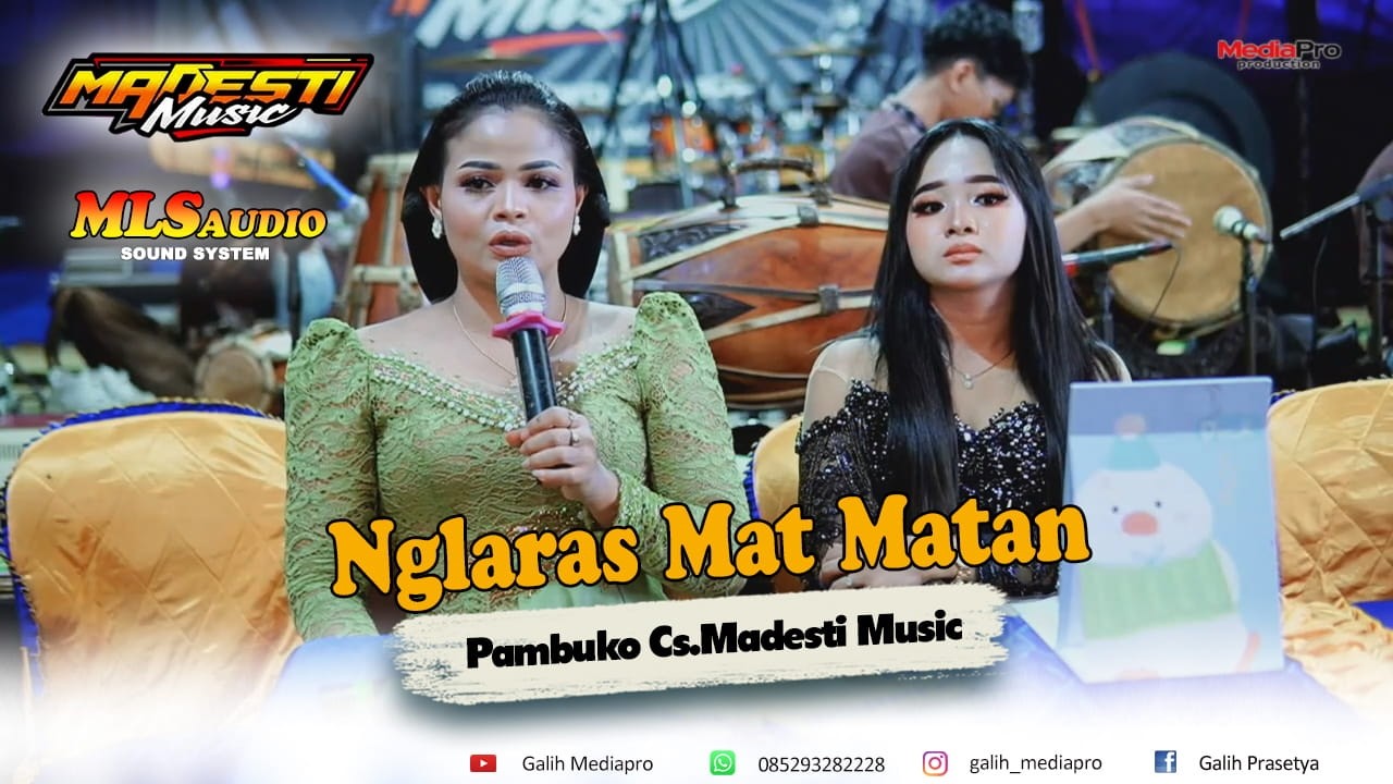 Pambuko Campursari Madesti Music Nglaras Mat Matan - Galih Mediapro - MLS Audio