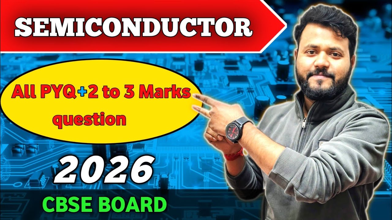 Semiconductor All  2 & 3 Marks  PYQ 2025,24 ,23,22,21 BY VIVEK SIR