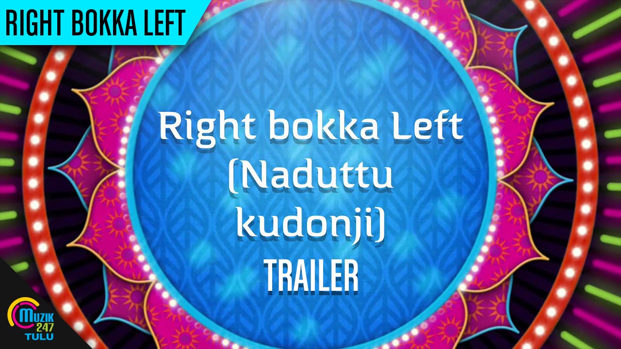 Right bokka Left Tulu Movie || Official Trailer