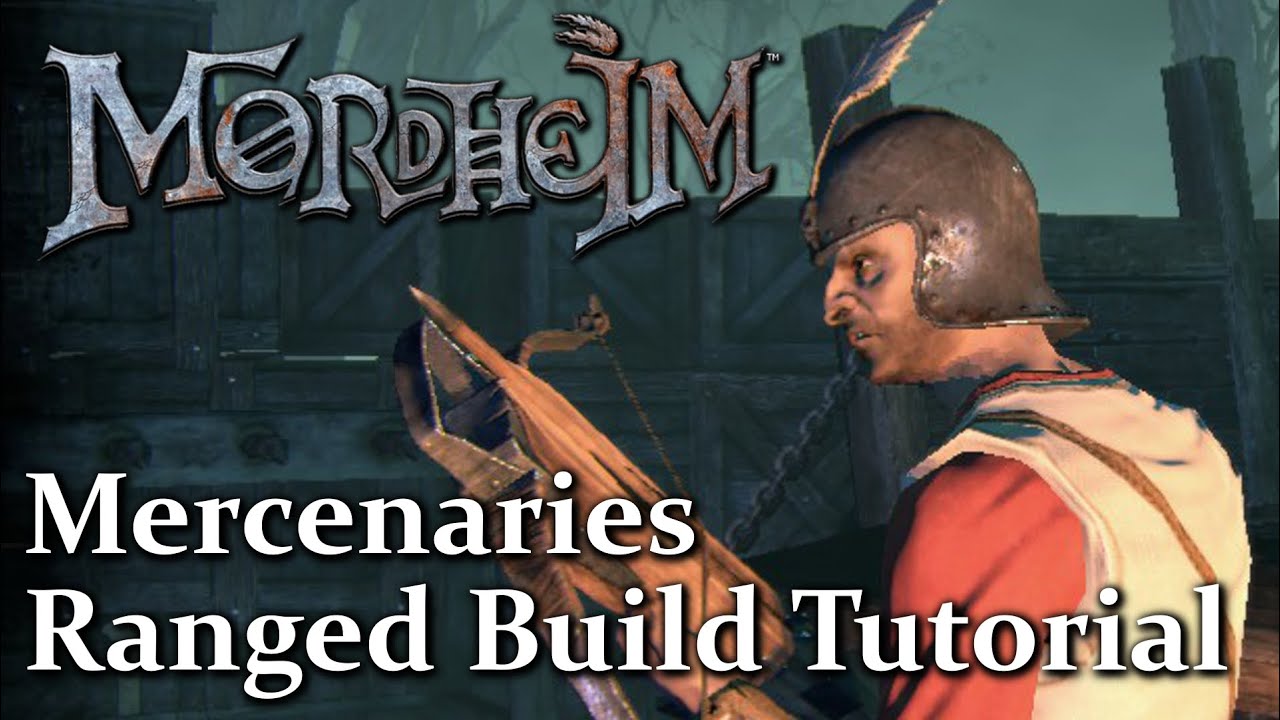 Marksman Build ► Human Mercinaries | Mordheim City Of The Damned Tutorial
