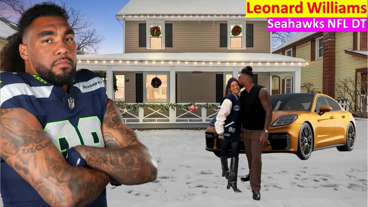 Seattle Seahawks` Leonard Williams`Wife, Age, Height, Religion, Career And Net Worth