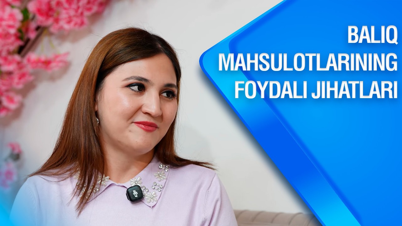 Baliq mahsulotlarining foydali jihatlari | Sanamjon (31.01.2026)