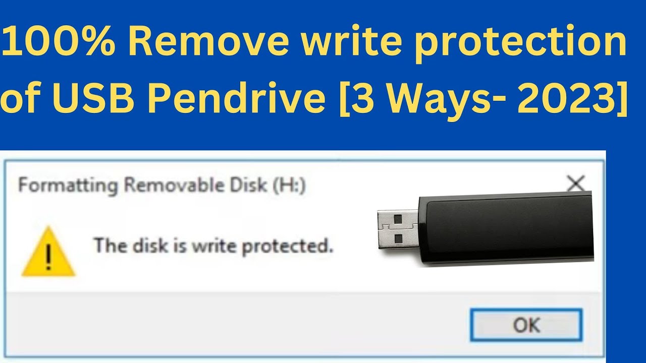 How to remove write protection of USB Pendrive [3 Ways 2023]  FIX 