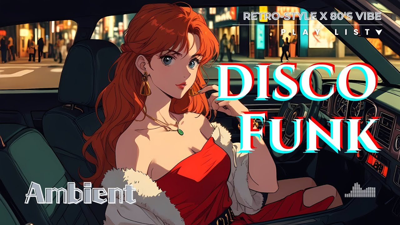 「Let&rsquo;s groove! Vamos! 🚗💨」80's Disco Funk | R&B | Lofi | Playlist | Bar | WarmUp & Driving