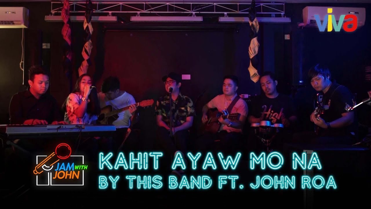 [Jam With John] Kahit Ayaw Mo Na By This Band ft. John Roa