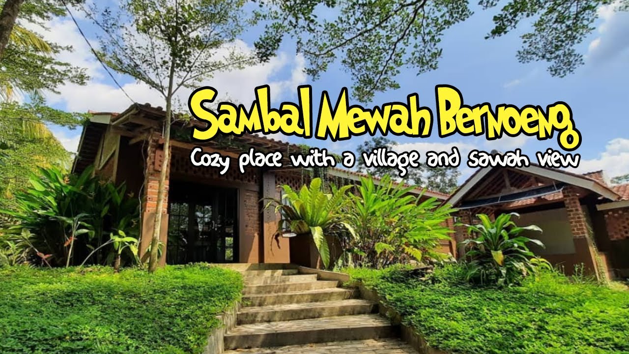 Tempat Makan dan Bersantai di Tepi Sawah Yang Asri - SAMBAL MEWAH (Mepet Sawah) BERNOENG