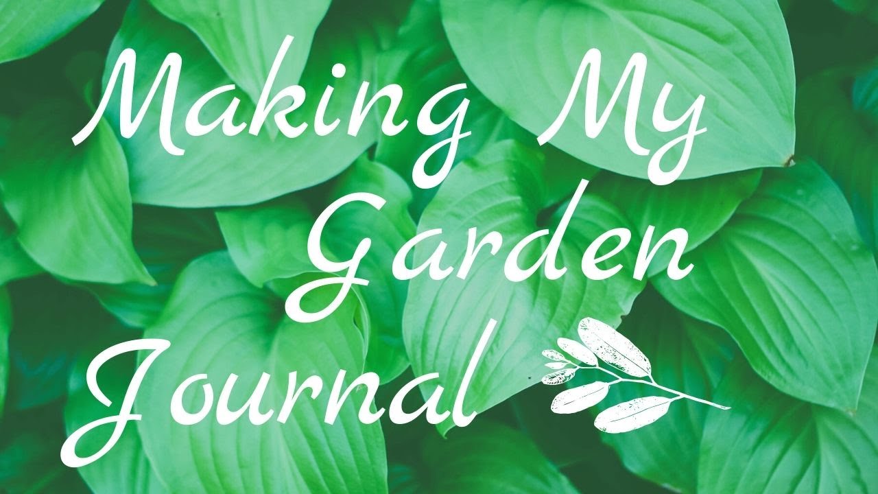 Making My Garden Journal 2019 DIY 📘🌿