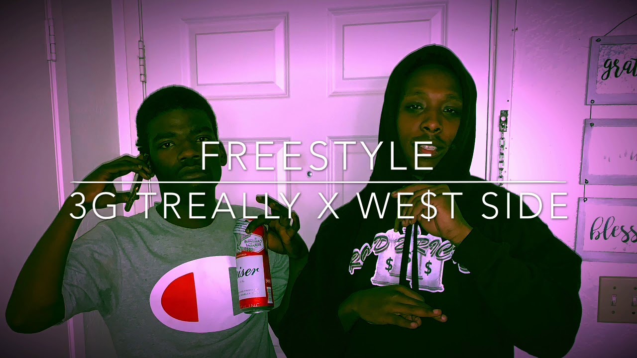 Freestyle - 3G Treally x We$t $ide